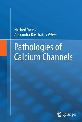 【预订】Pathologies of Calcium Channels