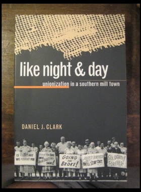 【预售】Like Night and Day: Unionization in a Southern Mi