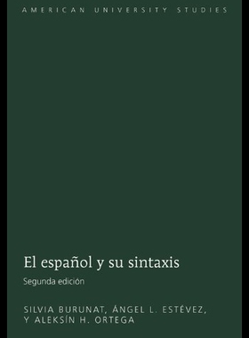 【预售】El Espanol y Su Sintaxis: Segunda Edicion