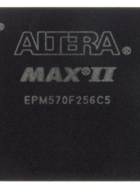 EPM570F256 EPM570F256C4N进口拆机经常IC EPM570F256C5质量保证