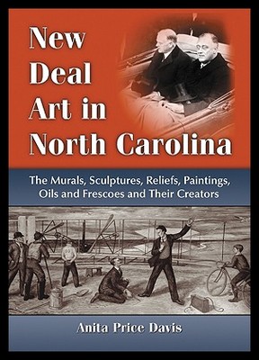 【预售】New Deal Art in North Carolina: The Murals, Sculp