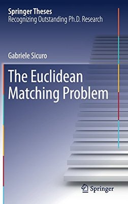 【预订】The Euclidean Matching Problem