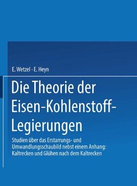 【预订】Die Theorie Der Eisen-Kohlenstoff-Le...