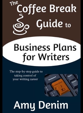 【预售】The Coffee Break Guide to Business Plans for Writ