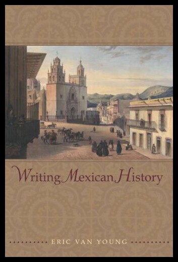 【预售】Writing Mexican History