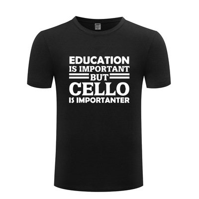 搞笑男式T恤 Education Is Important But Cello Is Importanter