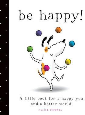 【预售】Be Happy!: A Little Book for a Happy You and a Be...