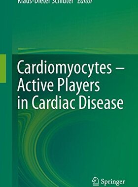 【预订】Cardiomyocytes – Active Players in C...
