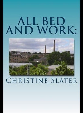 【预售】All Bed and Work: Looking at Lives of Lancashire