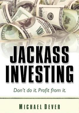 【预售】Jackass Investing: Don't Do It. Prof...