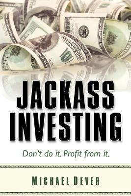 【预售】Jackass Investing: Don't Do It. Prof...