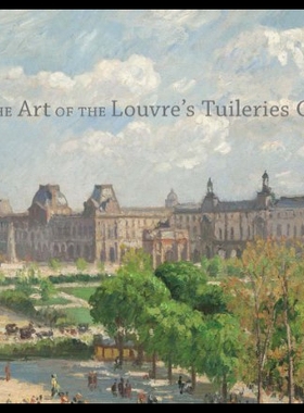 【预售】The Art of the Louvre's Tuileries Garden