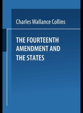 【预售】The Fourteenth Amendment and the States: A Study