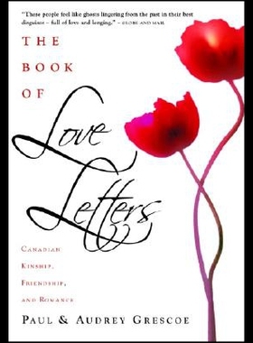【预售】The Book of Love Letters: Canadian Kinship, Frien