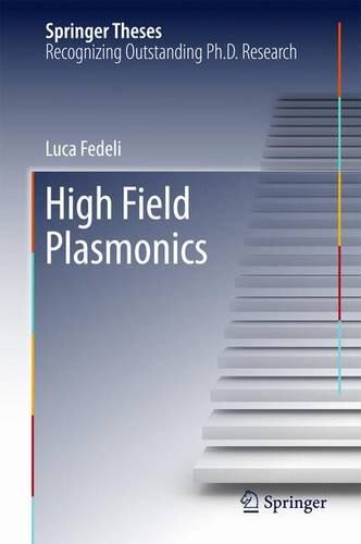 【预订】High Field Plasmonics