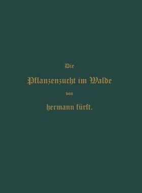 【预订】Pflanzenzucht Im Walde: Ein Handbuch...
