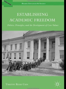 【预售】Establishing Academic Freedom: Politics, Principl