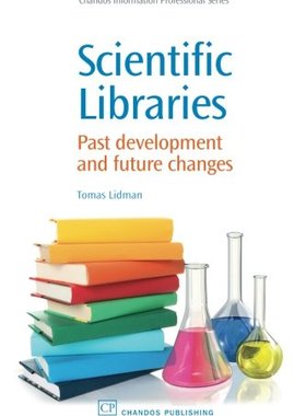 【预售】Scientific Libraries: Past Developments and Fu...