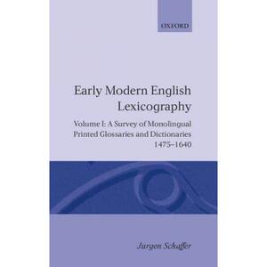 预订 Early Modern English Lexicography: Volume 1: A Survey of Monolingual Printed Glossaries and Dict... [9780198128472]