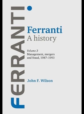 【预售】Ferranti. a History: Volume 3: Management, Merger