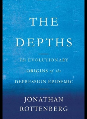 现货 The Depths: The Evolutionary Origins of the Depre