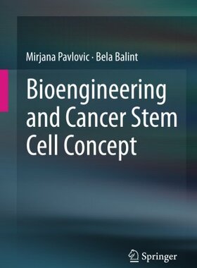 【预订】Bioengineering and Cancer Stem Cell ...