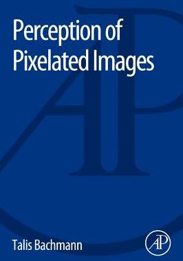 【预订】Perception of Pixelated Images