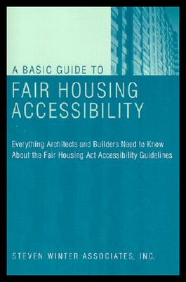 【预售】A Basic Guide to Fair Housing Accessibility: Ev