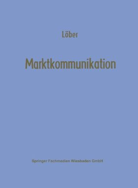 【预售】Marktkommunikation: Ein Interdisziplinares Modell