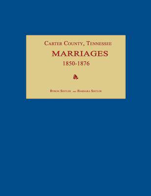 【预售】Carter County, Tennessee, Marriages 1850-1876