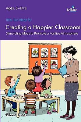 【预售】100+ Fun Ideas for Creating a Happier Classroo...