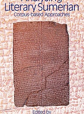 【预售】Analysing Literary Sumerian: Corpus-Based Approaches