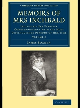 【预售】Memoirs of Mrs Inchbald: Volume 2: Inc