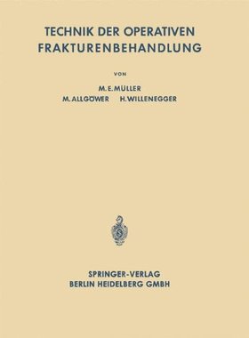 【预订】Technik Der Operativen Frakturenbehandlung