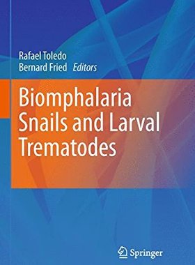 【预订】Biomphalaria Snails and Larval Trematodes
