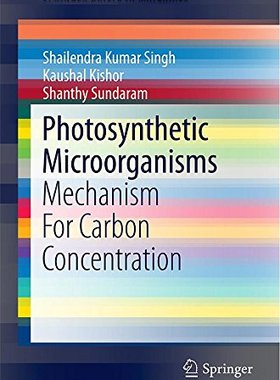 【预售】Photosynthetic Microorganisms: Mechanism for C...