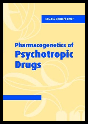 【预售】Pharmacogenetics of Psychotropic Drugs