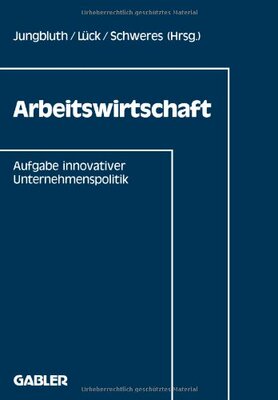 【预售】Arbeitswirtschaft: Aufgabe Innovativer Unterne...