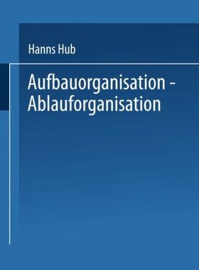 【预售】Aufbauorganisation, Ablauforganisation: Einfuh...