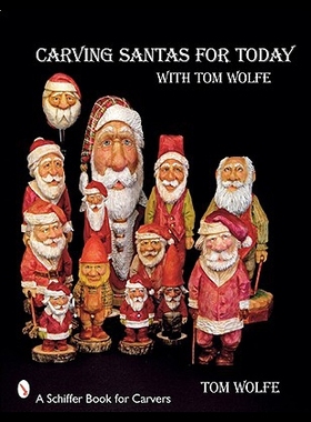 【预售】Carving Santas for Today: With Tom Wolfe