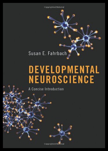 【预售】Developmental Neuroscience: A Concise Introductio