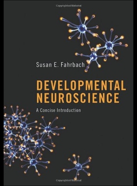 【预售】Developmental Neuroscience: A Concise Introductio