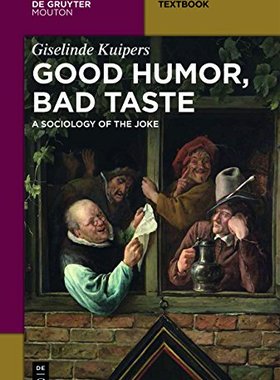 【预售】Good Humor, Bad Taste: A Sociology of the Joke