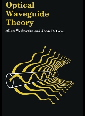 【预售】Optical Waveguide Theory