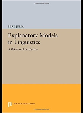 【预售】Explanatory Models in Linguistics: A Behavioral P