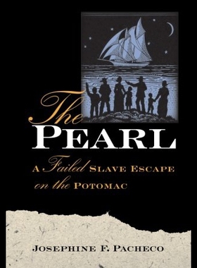 【预售】The Pearl: A Failed Slave Escape on the Potomac