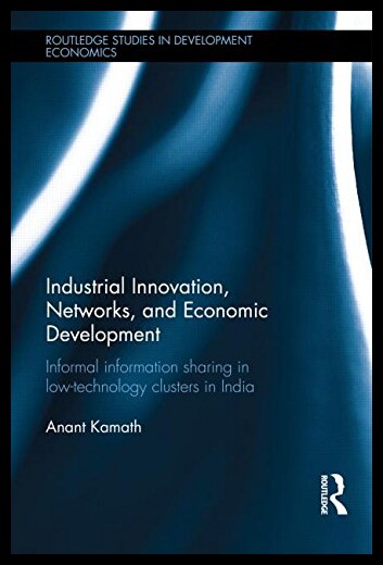 【预售】Industrial Innovation, Networks, and Economic Dev