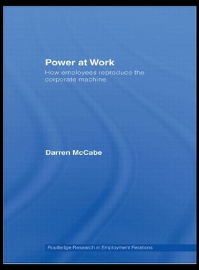 【预售】Power at Work: How Employees Reproduce the Corp