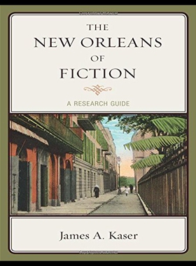 【预售】The New Orleans of Fiction: A Resource Guide