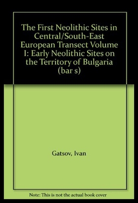 【预售】The First Neolithic Sites in Central/South-East E